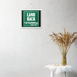 Land Back Poster with Hangers
