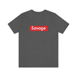 Savage - Unisex Jersey Short Sleeve Tee