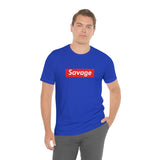 Savage - Unisex Jersey Short Sleeve Tee