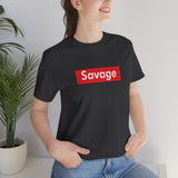 Savage - Unisex Jersey Short Sleeve Tee