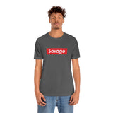 Savage - Unisex Jersey Short Sleeve Tee