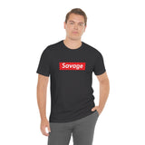 Savage - Unisex Jersey Short Sleeve Tee