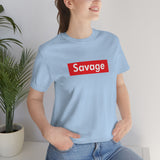 Savage - Unisex Jersey Short Sleeve Tee