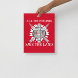 Kill the Pipelines - Matte Poster