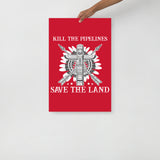 Kill the Pipelines - Matte Poster