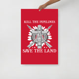 Kill the Pipelines - Matte Poster