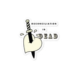Reconciliation is Dead Bumper Sticker
