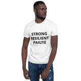 Strong Resilient Paiute Short-Sleeve Unisex T-Shirt