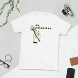 OK, Colonizer - Short-Sleeve Unisex T-Shirt