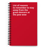 Remember to Stay Away from the Grass Dancers - Spiral notebook