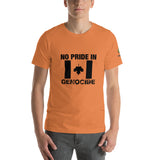 No Pride in Genocide - FUNDRAISER - Short-Sleeve Unisex T-Shirt