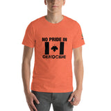 No Pride in Genocide - FUNDRAISER - Short-Sleeve Unisex T-Shirt