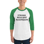 STRONG RESILIENT ALGONQUIN 3/4 sleeve raglan shirt