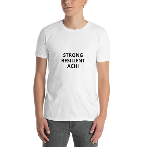Strong Resilient Achi Short-Sleeve Unisex T-Shirt